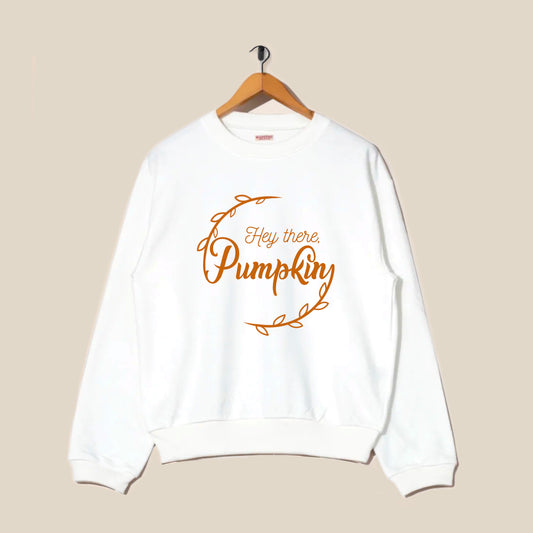 Hey There Pumpkin Sweatshirt